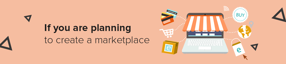 Important criteria for creating a marketplace