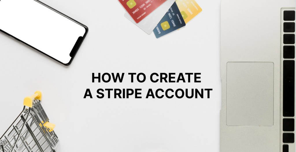 guide on opening a stripe account guide on opening a stripe account