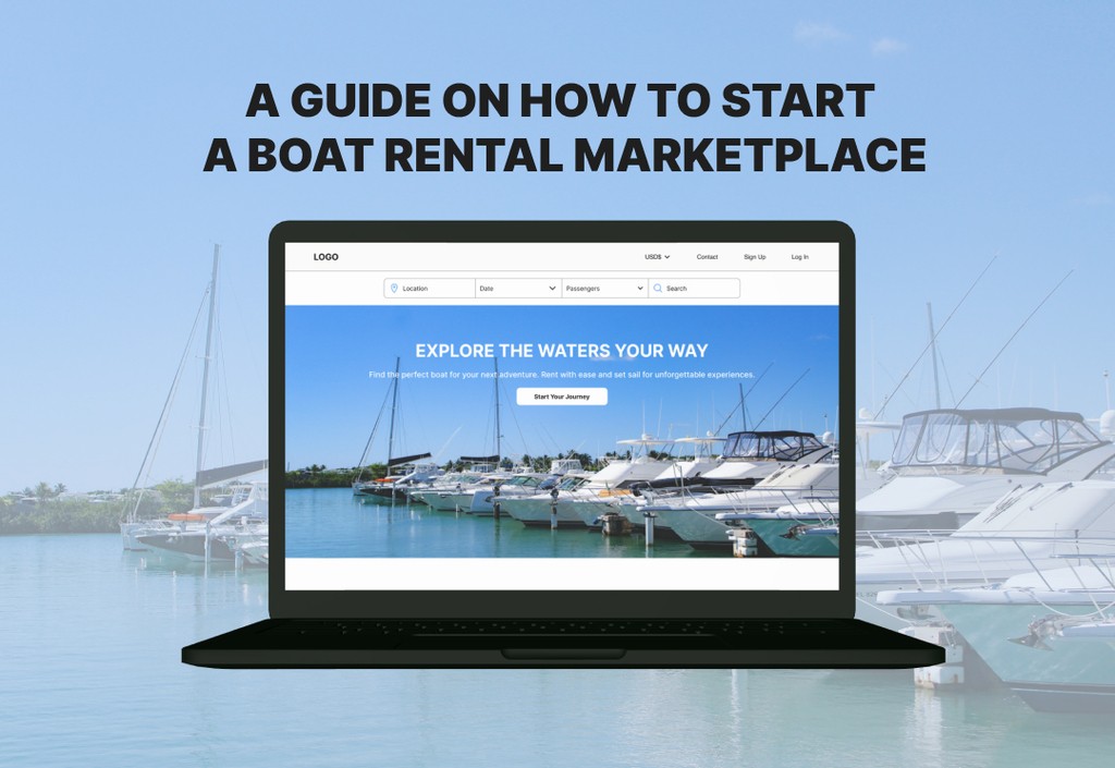 guide on how to start a boat rental marketplace guide on how to start a boat rental marketplace
