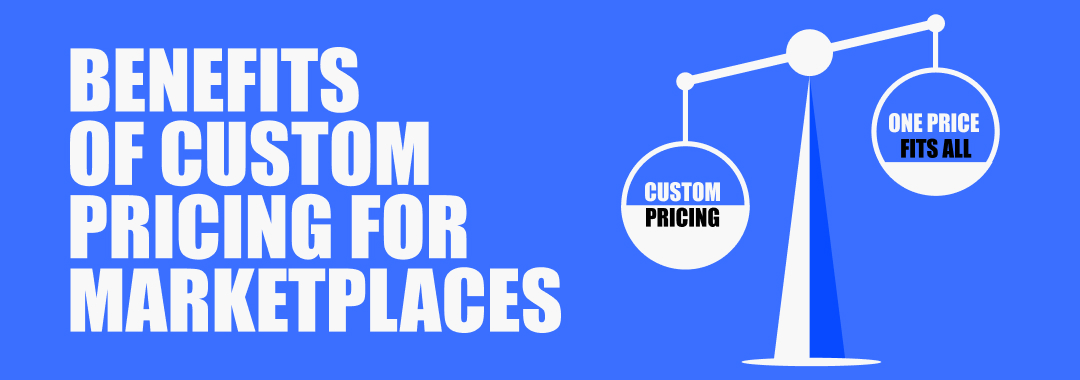 benefits of custom pricing for marketplaces